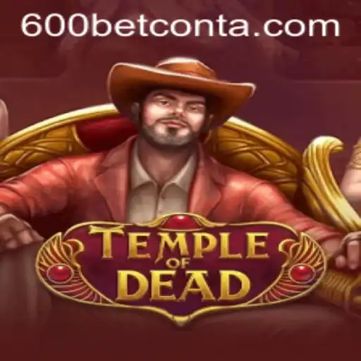 TempleofDead: The Exciting Journey Awaits with 600bet