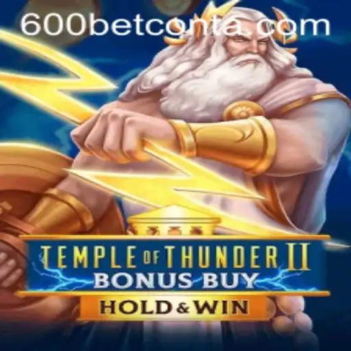 Temple of Thunder II Bonus Buy: Unveiling the Mystery Behind the 600 Bet Challenge